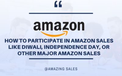 How to Participate in Amazon Sales Like Diwali, Independence Day, or Other Major Amazon Sales