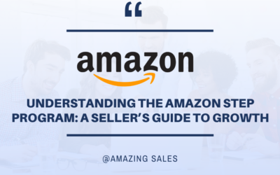 Understanding the Amazon Step Program: A Seller’s Guide to Growth