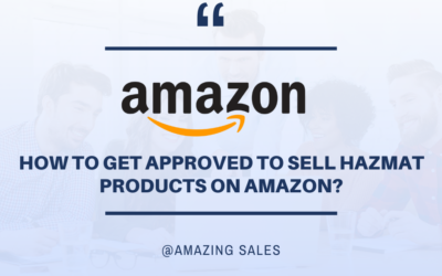 How to Get Approved to Sell Hazmat Products on Amazon?