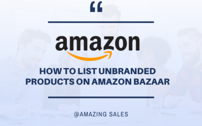 How to List Unbranded Products on Amazon Bazaar